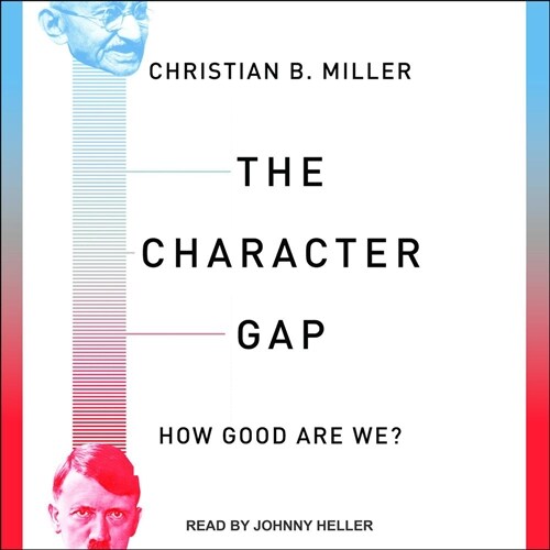 The Character Gap: How Good Are We? (MP3 CD)