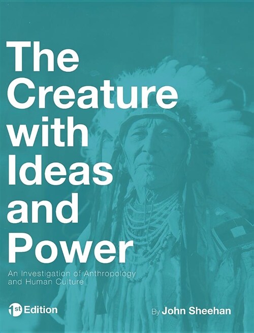 The Creature with Ideas and Power (Hardcover)