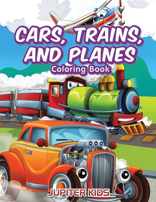 Cars, Trains, and Planes Coloring Book (Paperback)