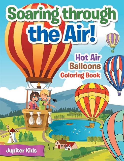 Soaring Through the Air! Hot Air Balloons Coloring Book (Paperback)