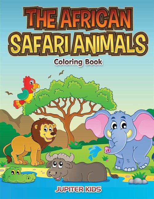 The African Safari Animals Coloring Book (Paperback)