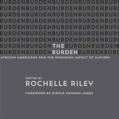 The Burden: African Americans and the Enduring Impact of Slavery (Audio CD)