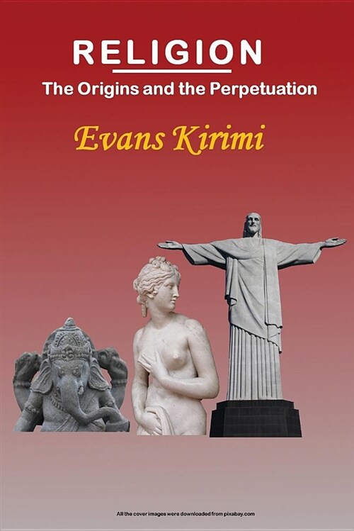 Religion: The Origins and the Perpetuation (Paperback)