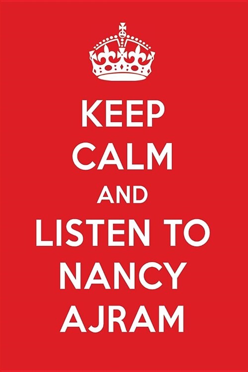 Keep Calm and Listen to Nancy Ajram: Nancy Ajram Designer Notebook (Paperback)