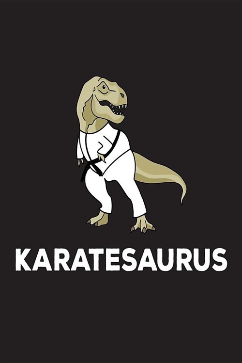Karatesaurus: Karate T-Rex Dinosaur Training Notebook (Paperback)