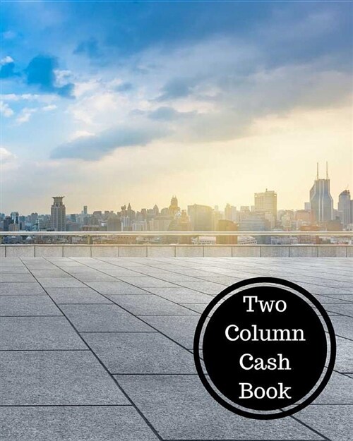Two Column Cash Book: 2 Column Cash Book (Paperback)