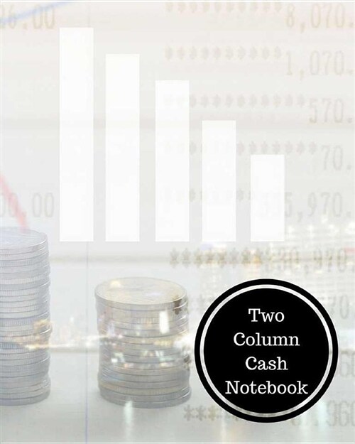 Two Column Cash Notebook: 2 Column Cash Book (Paperback)