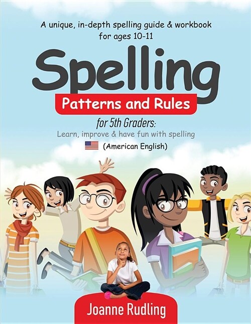 Spelling Patterns and Rules for 5th Graders: To Learn, Improve & Have Fun with Spelling (Paperback)