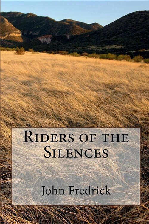 Riders of the Silences (Paperback)