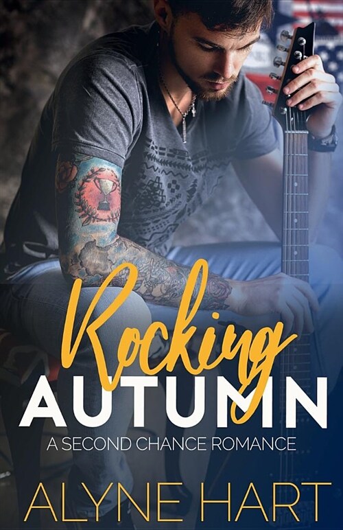 Rocking Autumn: A Small Town, Second Chance Romance (Paperback)