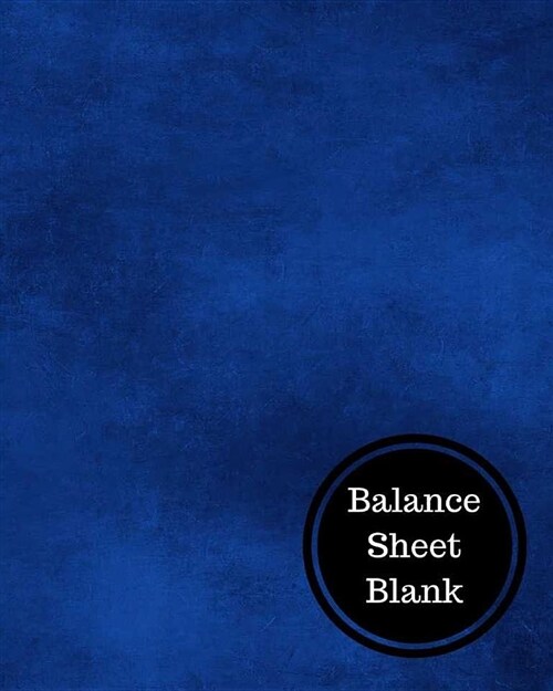 Balance Sheet Blank: Balance Sheet Book (Paperback)