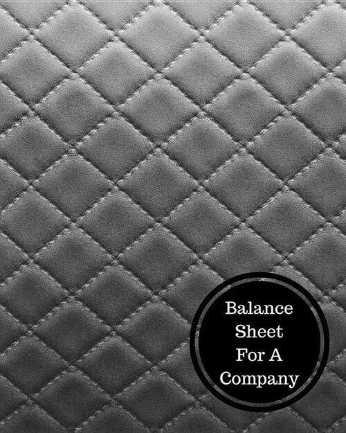 Balance Sheet for a Company: Balance Sheet Book (Paperback)