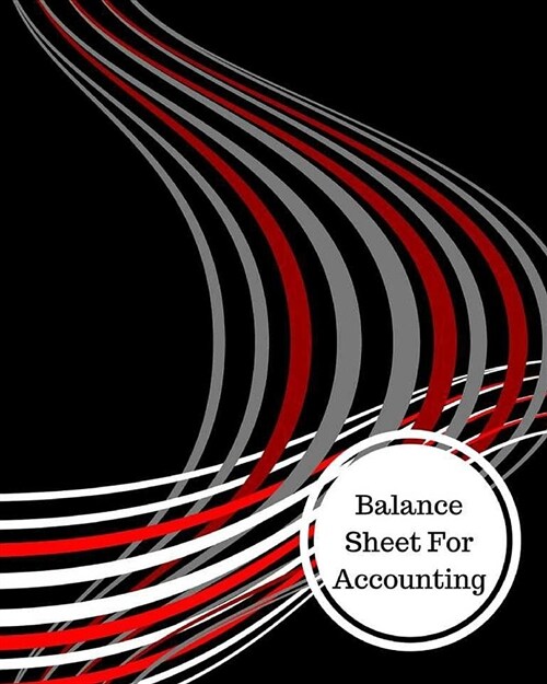 Balance Sheet for Accounting: Balance Sheet Book (Paperback)