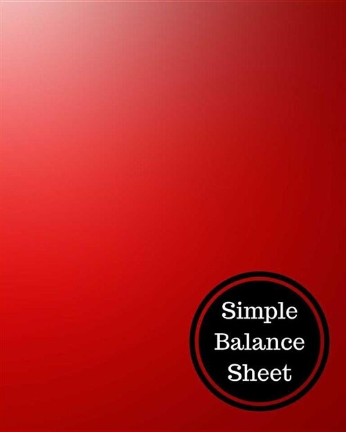 Simple Balance Sheet: Balance Sheet Book (Paperback)