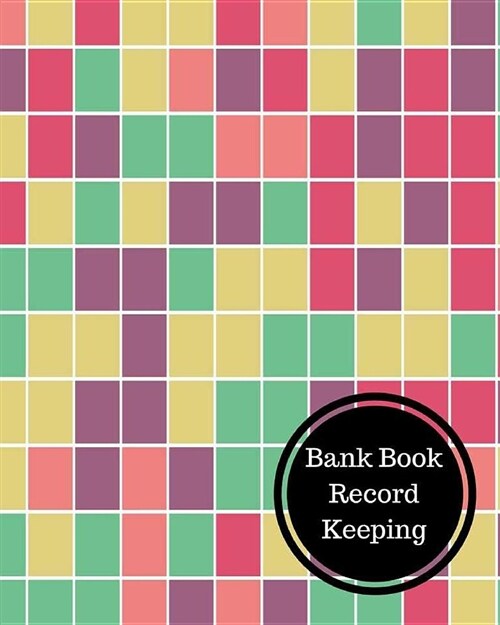 Bank Book Record Keeping: Bank Deposit Book (Paperback)