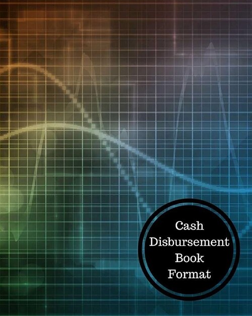 Cash Disbursement Book Format: Cash Disbursement Book (Paperback)