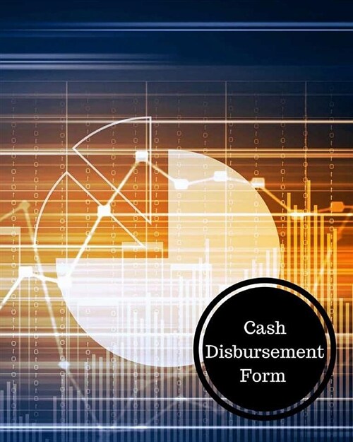 Cash Disbursement Form: Cash Disbursement Book (Paperback)