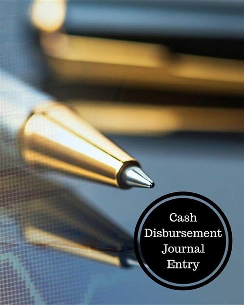Cash Disbursement Journal Entry: Cash Disbursement Book (Paperback)