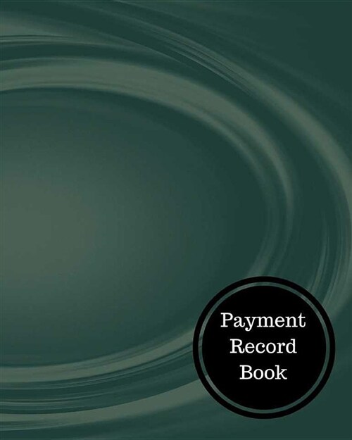Payment Record Book: Cash Payment Log (Paperback)