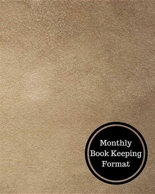 Monthly Book Keeping Format: Monthly Bookkeeping Log (Paperback)