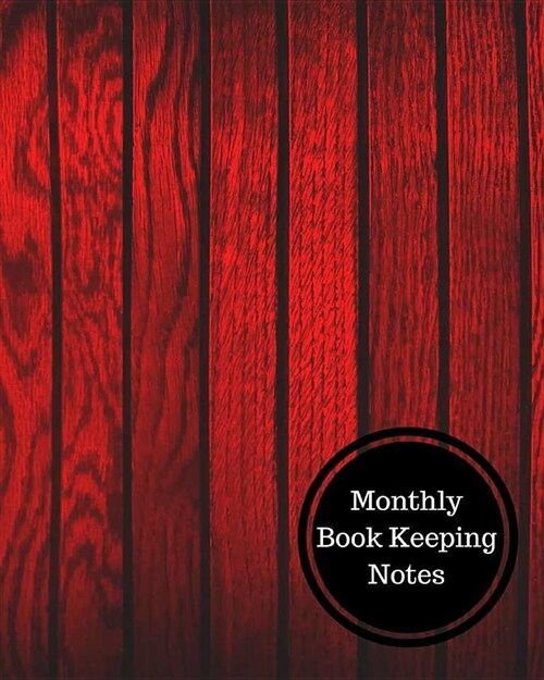 Monthly Book Keeping Notes: Monthly Bookkeeping Log (Paperback)