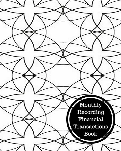 Monthly Recording Financial Transactions Book: Monthly Bookkeeping Log (Paperback)