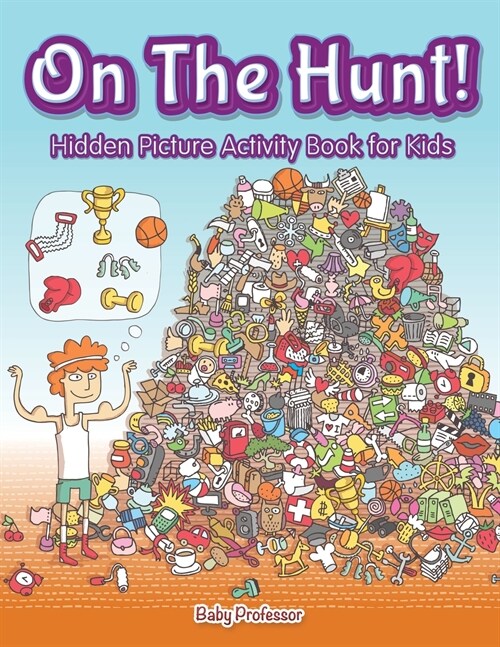 On the Hunt! Hidden Picture Activity Book for Kids (Paperback)