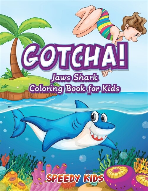 Gotcha! Jaws Shark Coloring Book for Kids (Paperback)