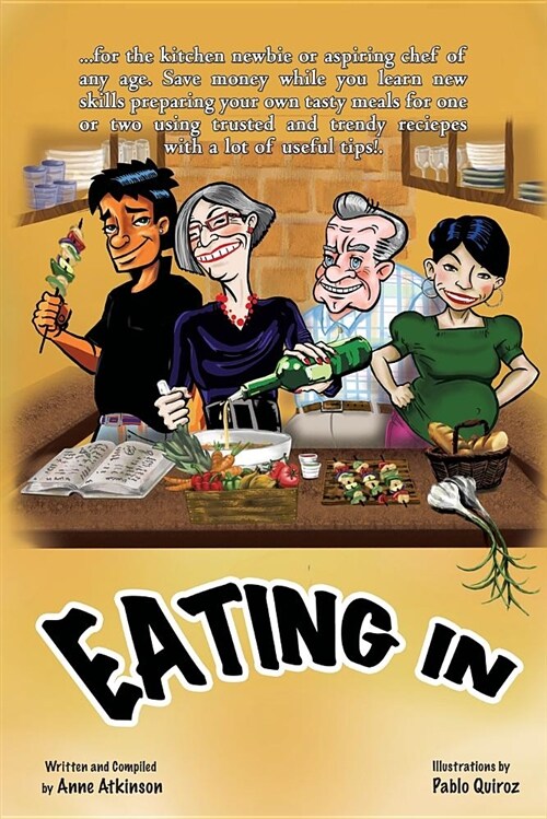Eating in: The Aspiring Chef Learns to Cook (Paperback)