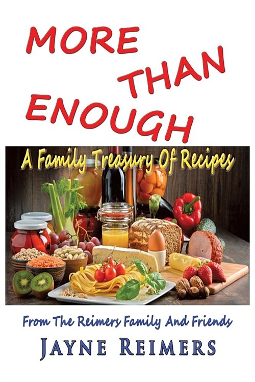 More Than Enough a Family Treasury of Recipes (Paperback)