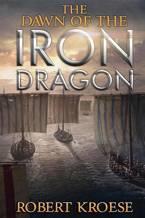 The Dawn of the Iron Dragon (Paperback)