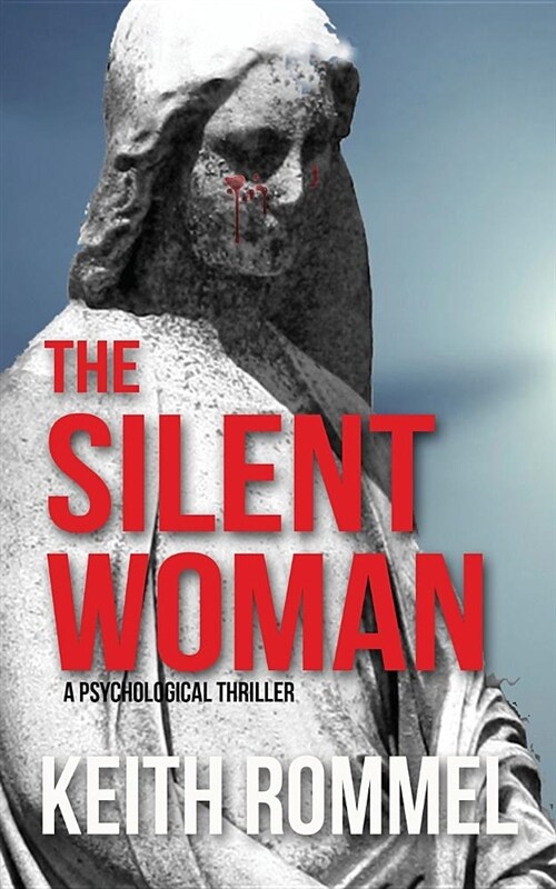 The Silent Woman: A Psychological Thriller (Paperback)