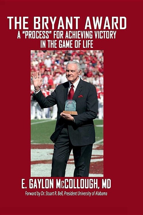 The Bryant Award: A Process for Achieving Victory (Paperback)
