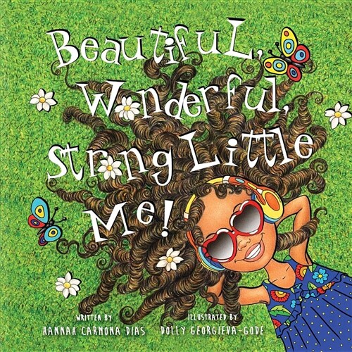 Beautiful, Wonderful, Strong Little Me! (Paperback)