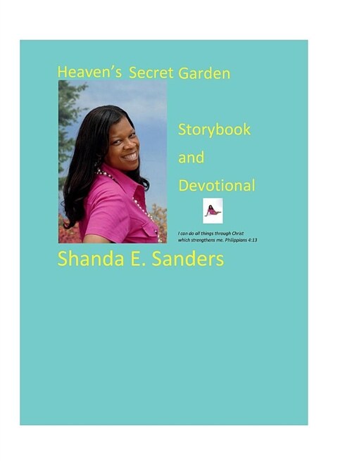 Heavens Secret Garden: Storybook and Devotional (Hardcover, Heavens Secret)