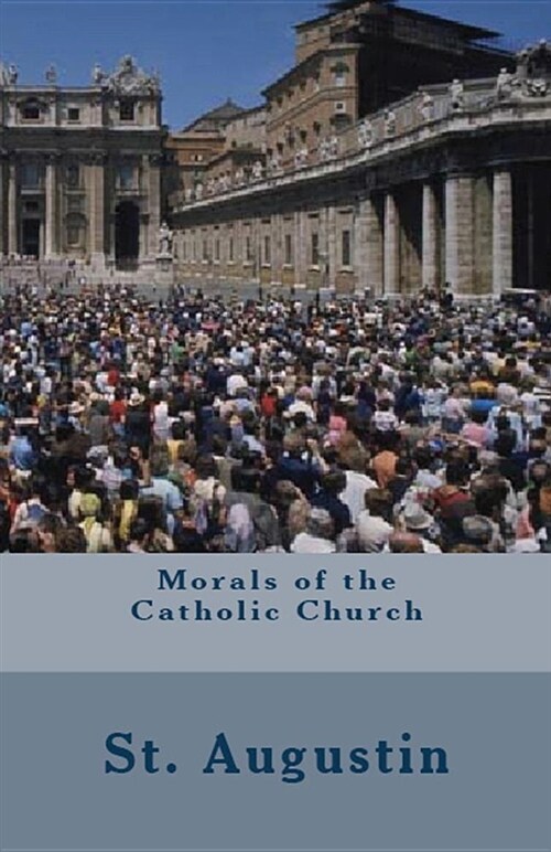 Morals of the Catholic Church (Paperback)