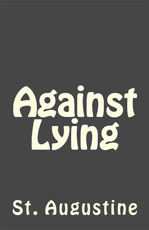 Against Lying (Paperback)