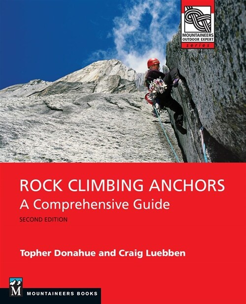 Rock Climbing Anchors, 2nd Edition: A Comprehensive Guide (Paperback, 2)