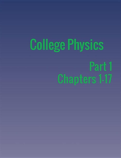 College Physics: Part 1 (Paperback)