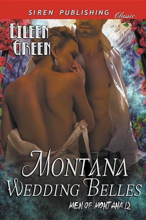 Montana Wedding Belles [men of Montana 12] (Siren Publishing Classic) (Paperback)