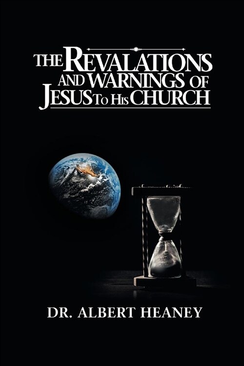 The Revelations and Warnings of Jesus to His Church (Paperback)