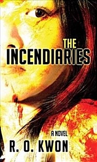 The Incendiaries (Library Binding)