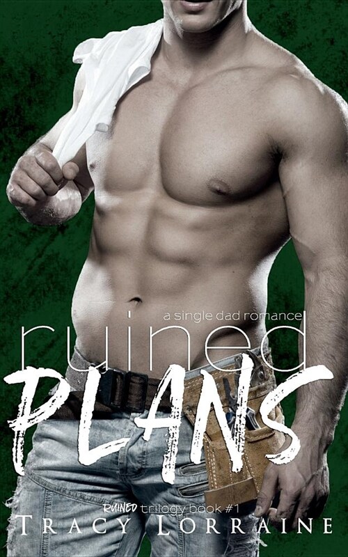 Ruined Plans: A Small Town Single Dad Romance (Paperback)