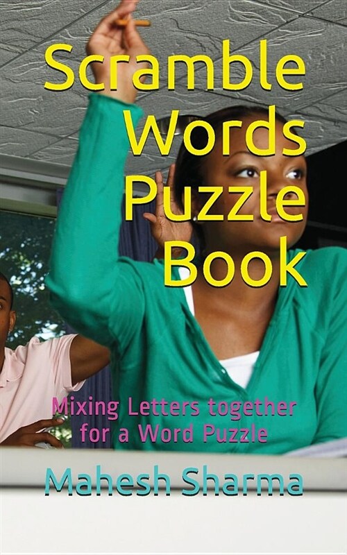 Scramble Words Puzzle Book: Mixing Letters Together for a Word Puzzle (Paperback)