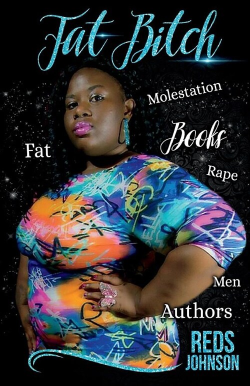 Fat Bitch: My Voice, My Pain, My Truth Memoir (Paperback)