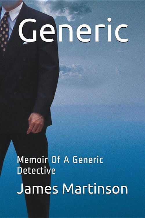 Generic: Memoir of a Generic Detective (Paperback)