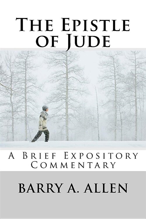 The Epistle of Jude: A Brief Expository Commentary (Paperback)