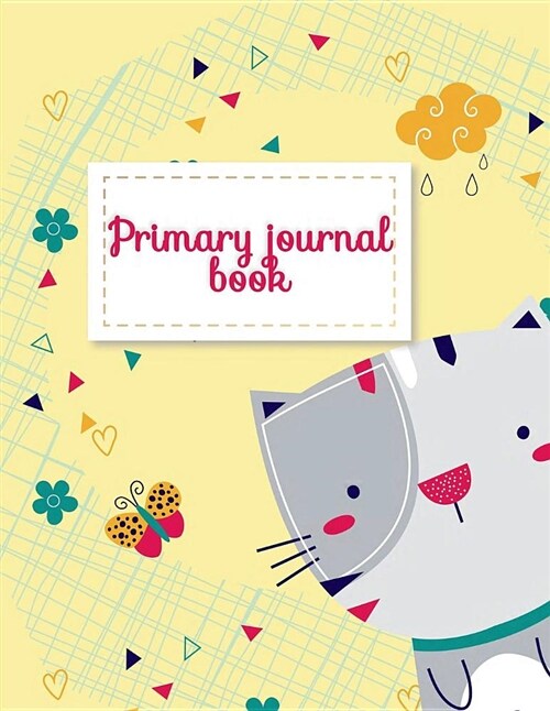 Primary journal book: Draw and Write Journal, Kids Exercise Notebook Journal 120 Pages Large Print 8.5 x 11 (Paperback)