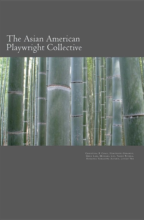 The Asian American Playwright Collective: An Anthology of New Plays (Paperback)