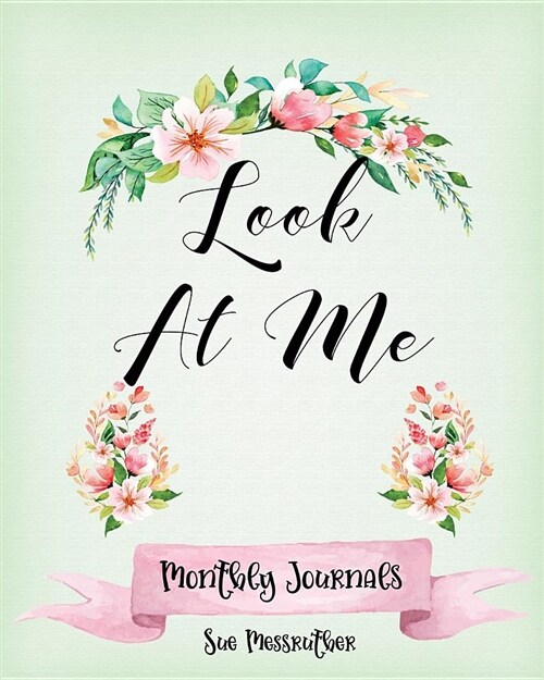 Look at Me: Short One Month Journal (Paperback)